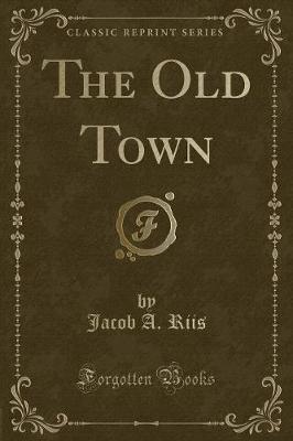 Book cover for The Old Town (Classic Reprint)