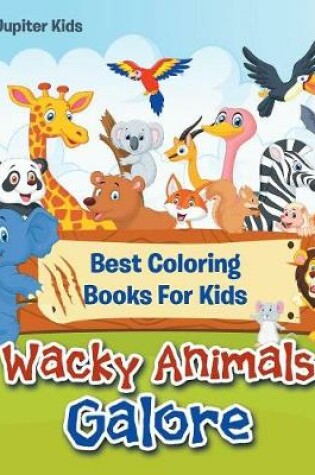 Cover of Wacky Animals Galore