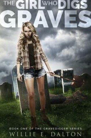 Cover of The Girl Who Digs Graves