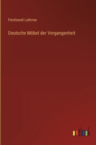 Cover of Deutsche Möbel der Vergangenheit