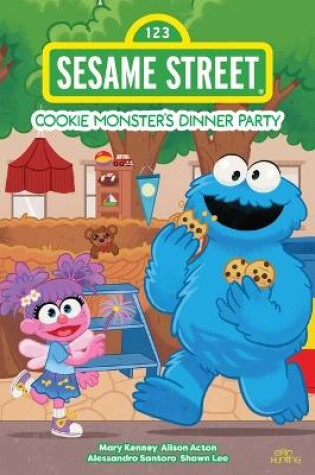 Cover of Sesame Street: Cookie Monster's Dinner Party