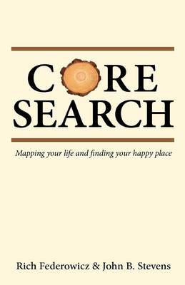 Book cover for Core Search: Mapping Your Life and Finding Your Happy Place