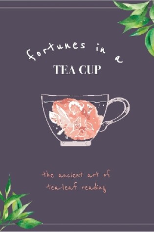 Cover of Fortunes in a Tea Cup