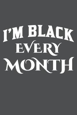 Book cover for I'm Black Every Month