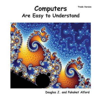 Book cover for Computers Are Easy to Understand - Trade Version