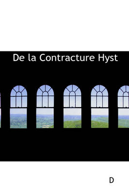 Book cover for de La Contracture Hysterique Permanente