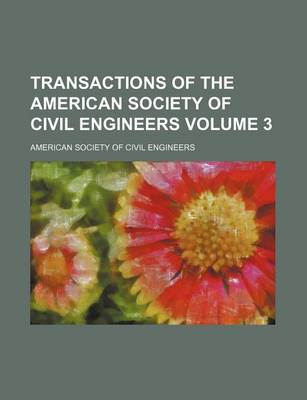 Book cover for Transactions of the American Society of Civil Engineers Volume 3