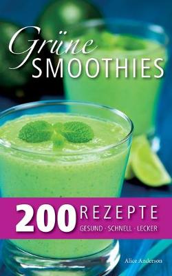 Book cover for Grüne Smoothies - 200 Rezepte