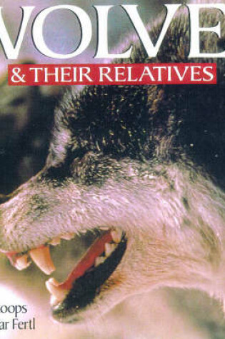 Cover of Wolves and Their Relatives