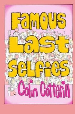 Cover of Famous Last Selfies