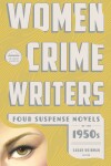 Book cover for Women Crime Writers: Four Suspense Novels Of The 1950s