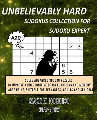 Book cover for Unbelievably Hard Sudokus Collection for Sudoku Expert #20