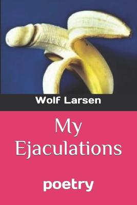 Book cover for My Ejaculations
