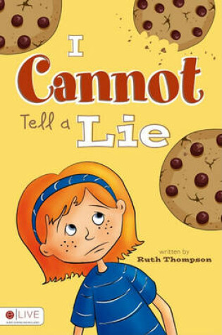 Cover of I Cannot Tell a Lie