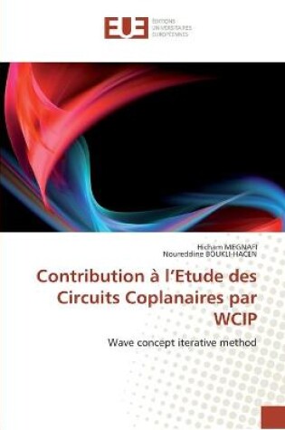 Cover of Contribution a l''etude des circuits coplanaires par wcip