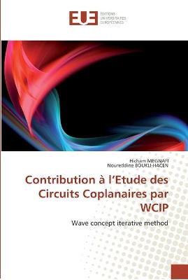 Cover of Contribution a l''etude des circuits coplanaires par wcip