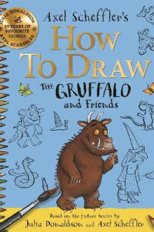 Cover of How to Draw The Gruffalo and Friends