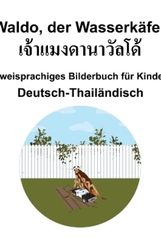 Cover of Deutsch-Thailändisch Waldo, der Wasserkäfer Zweisprachiges Bilderbuch für Kinder