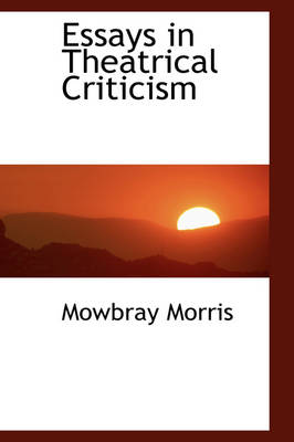 Book cover for Essays in Theatrical Criticism