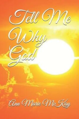 Cover of Tell Me Why God