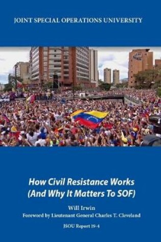 Cover of How Civil Resistance Works (And Why It Matters To SOF)