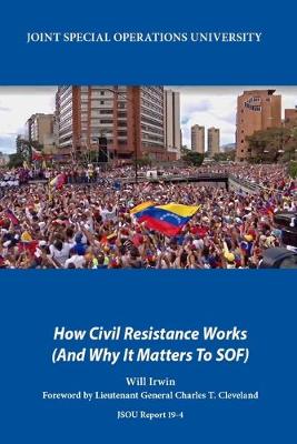 Book cover for How Civil Resistance Works (And Why It Matters To SOF)