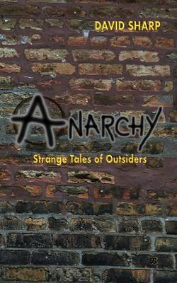 Book cover for Anarchy - Strange Tales of Outsiders