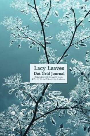 Cover of Lacy Leaves Dot Grid Journal