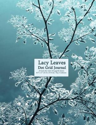 Book cover for Lacy Leaves Dot Grid Journal