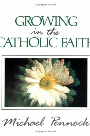 Cover of Growing in the Catholic Faith