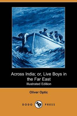 Book cover for Across India; Or, Live Boys in the Far East(Dodo Press)