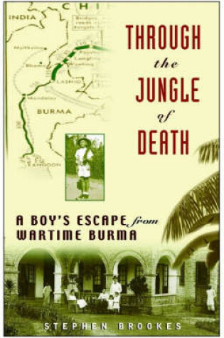 Cover of Through the Jungle of Death: A Boy's Escape from Wartime Burma