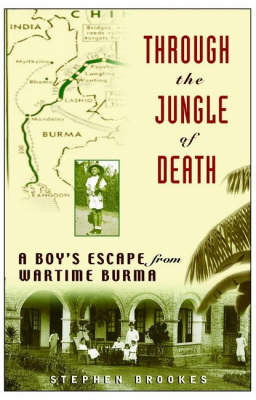 Book cover for Through the Jungle of Death: A Boy's Escape from Wartime Burma