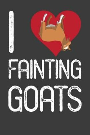 Cover of I Love Faiting Goats