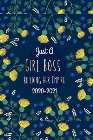 Cover of Just A Girl Boss Building Her Empire 2020-2021