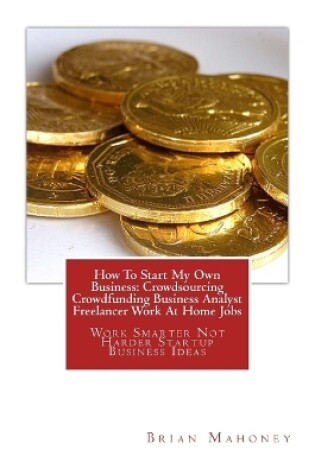 Cover of How To Start My Own Business