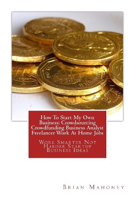 Cover of How To Start My Own Business