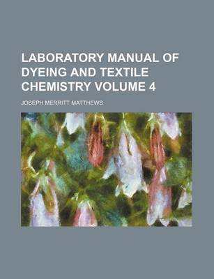 Book cover for Laboratory Manual of Dyeing and Textile Chemistry Volume 4