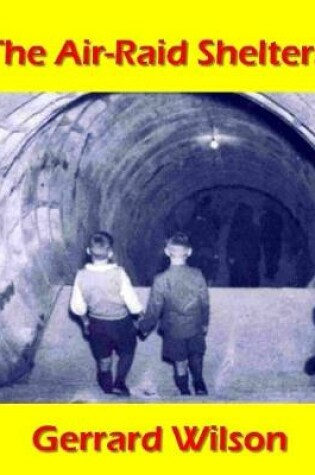 Cover of The Air-raid Shelters