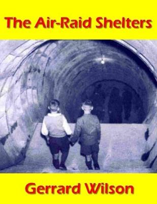 Book cover for The Air-raid Shelters