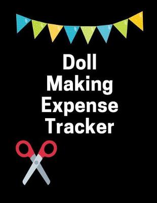 Book cover for Doll Making Expense Tracker