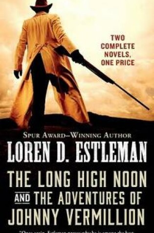 Cover of The Long High Noon and the Adventures of Johnny Vermillion