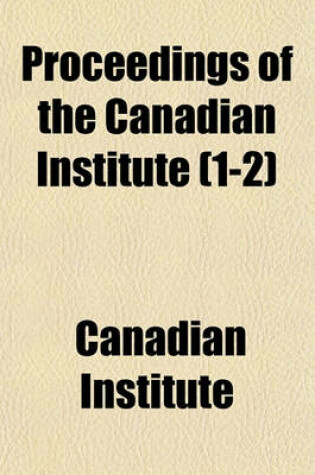 Cover of Proceedings of the Canadian Institute (1-2)