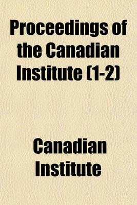 Book cover for Proceedings of the Canadian Institute (1-2)