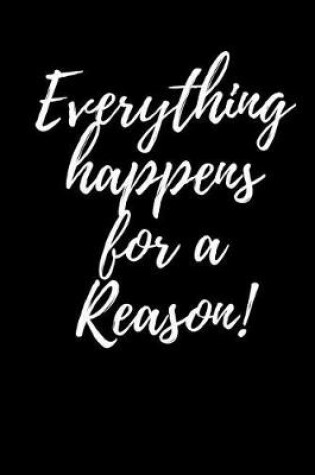 Cover of Everything Happens for a Reason