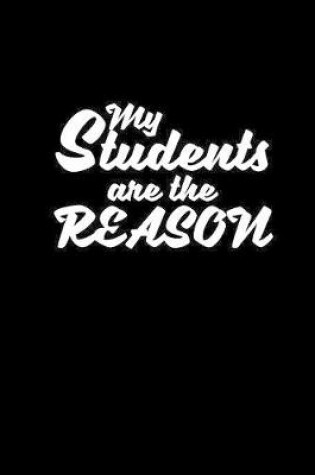 Cover of My students are the reason