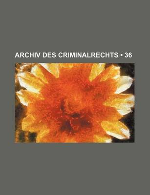 Book cover for Archiv Des Criminalrechts (36)