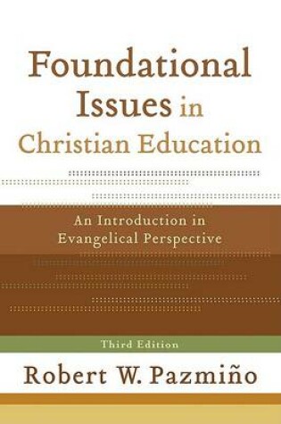 Cover of Foundational Issues in Christian Education