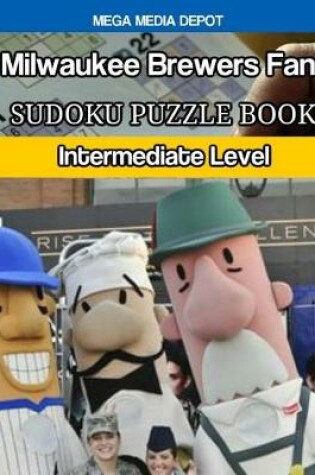 Cover of Milwaukee Brewers Fans Sudoku Puzzle Book