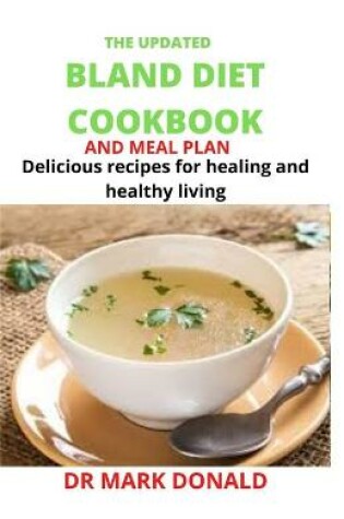 Cover of The Updated Bland Diet Cookbook and Meal Plan